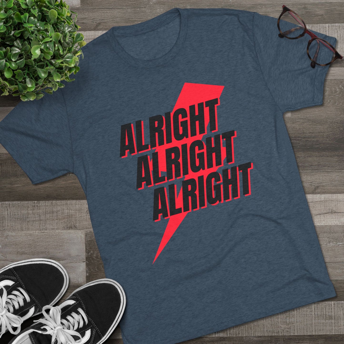 Alright, Alright, Alright (tri-blend)