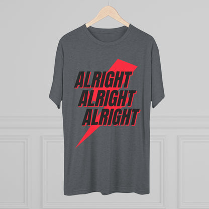 Alright, Alright, Alright (tri-blend)